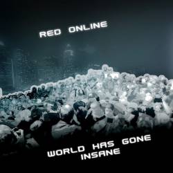 Red Online : World Has Gone Insane
